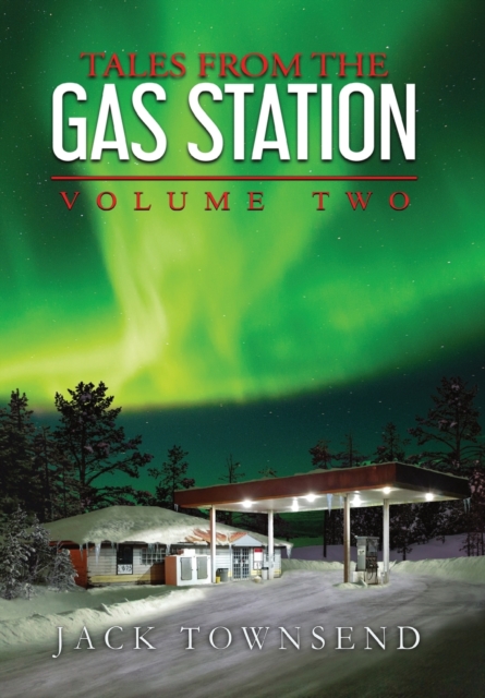 Tales from the Gas Station : Volume Two, Hardback Book