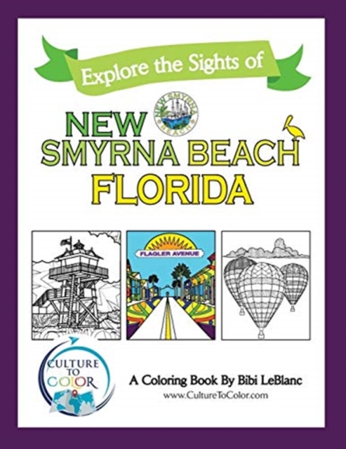 Explore the Sights of New Smyrna Beach, Florida : A Coloring Book, Paperback / softback Book