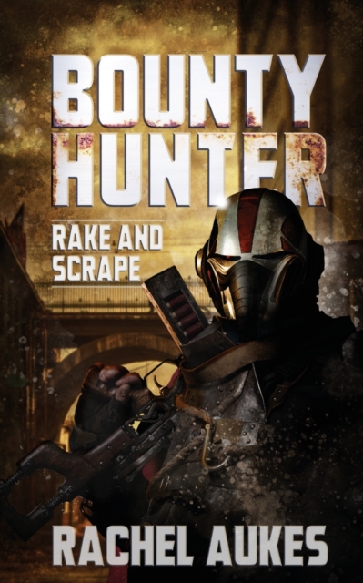 Bounty Hunter : Rake and Scrape, Paperback / softback Book