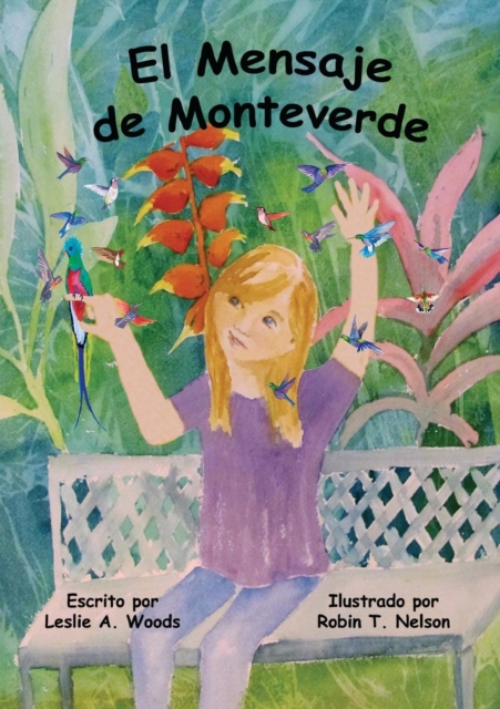 El Mensaje de Monteverde : Una Aventura al Bosque Nuboso de Costa Rica, Paperback / softback Book