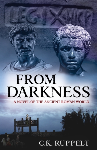 From Darkness : A Novel of the Ancient Roman World, Paperback / softback Book