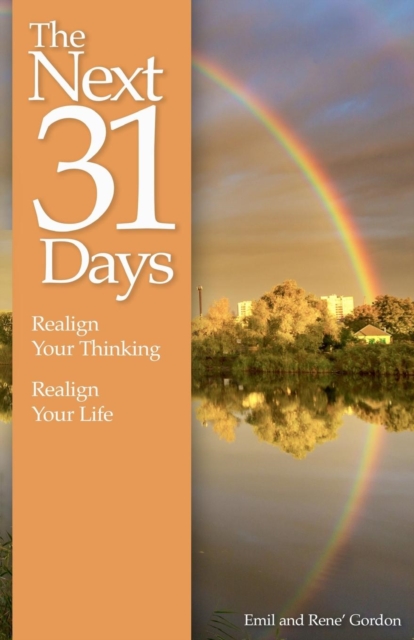 The Next 31 Days : Realign Your Thinking, Realign Your Life, Paperback / softback Book