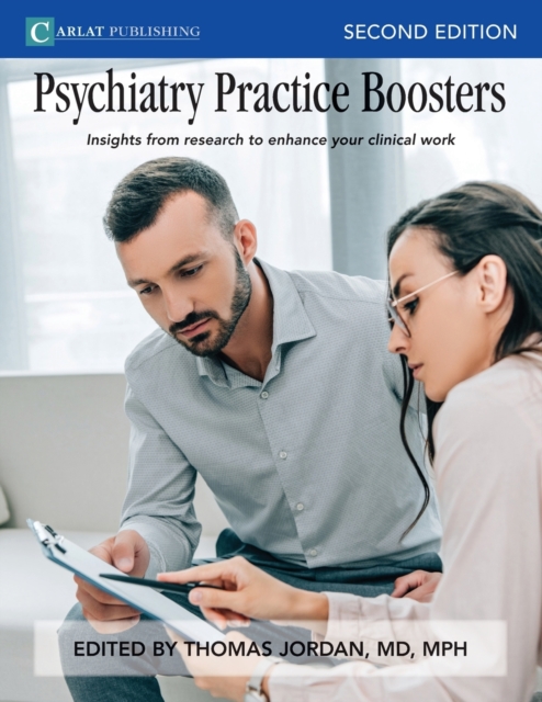 Psychiatry Practice Boosters, Second Edition : Insights from Research to Enhance Your Clinical Work, Paperback / softback Book