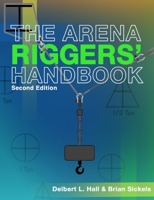 The Arena Riggers' Handbook, Second Edition, Paperback / softback Book
