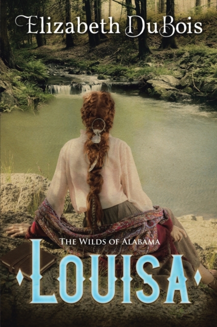 Louisa : The Wilds of Alabama, Paperback / softback Book
