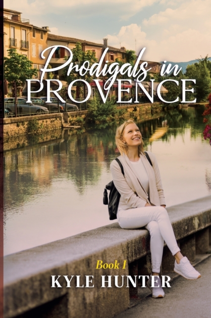 Prodigals in Provence, Paperback / softback Book