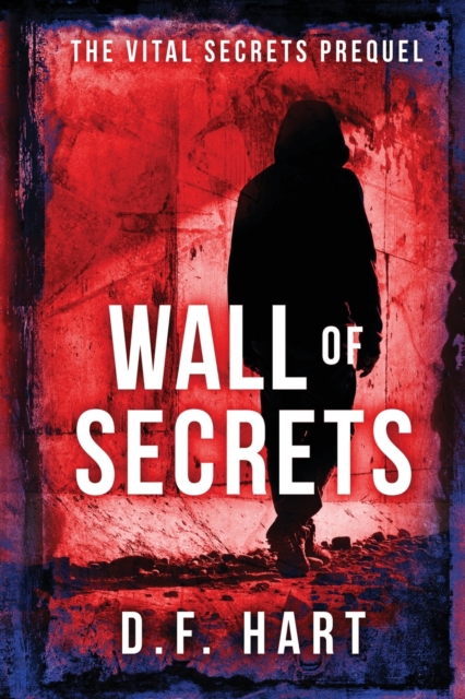 Wall of Secrets : The Vital Secrets Prequel, Paperback / softback Book