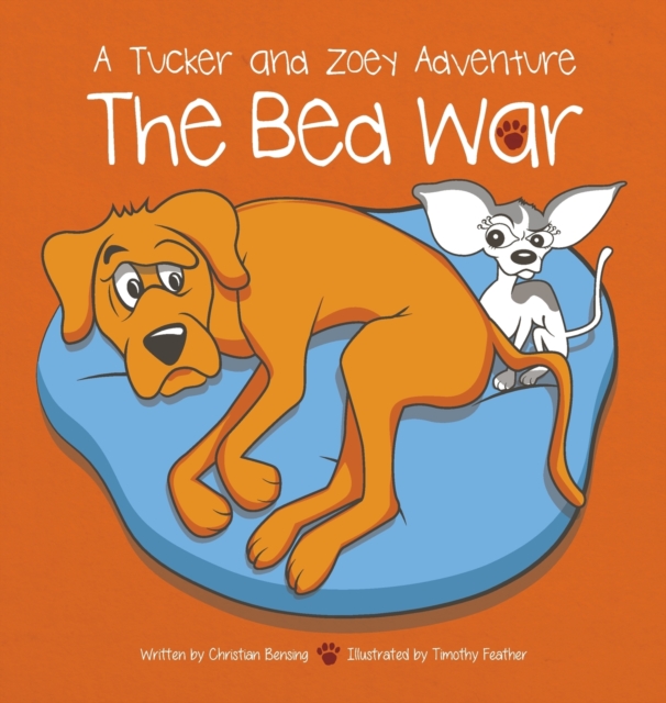 The Bed War : A Tucker and Zoey Adventure, Hardback Book