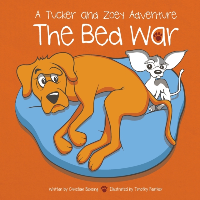 The Bed War : A Tucker and Zoey Adventure, Paperback / softback Book