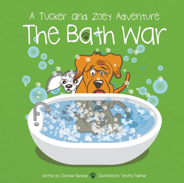 The Bath War : A Tucker and Zoey Adventure, Paperback / softback Book