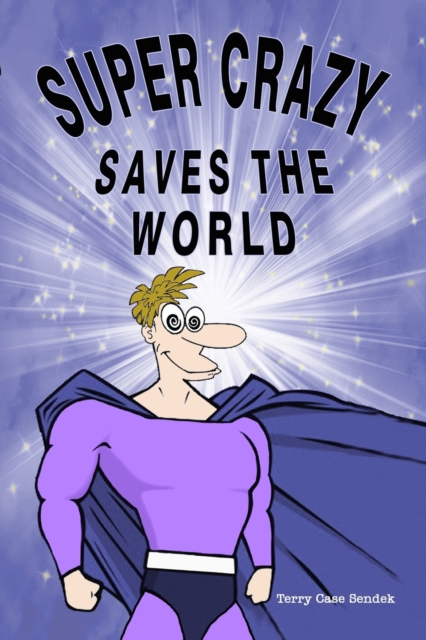 Super Crazy Saves the World, Paperback / softback Book