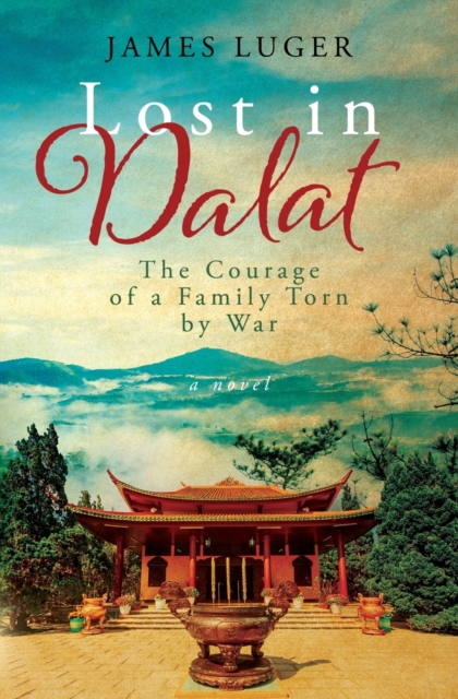 Lost in Dalat : The Courage of a Family Torn by War, Paperback / softback Book