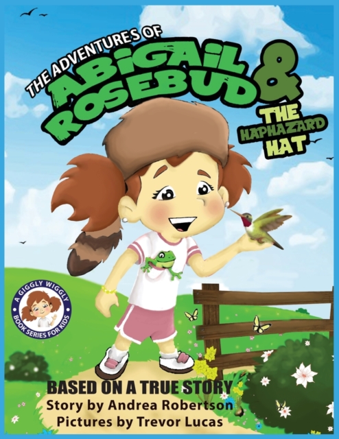 The Adventures of Abigail Rosebud and The Haphazard Hat, Paperback / softback Book