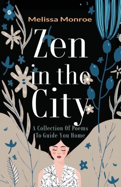 Zen in the City : A Collection of Poems to Guide You Home, Paperback / softback Book