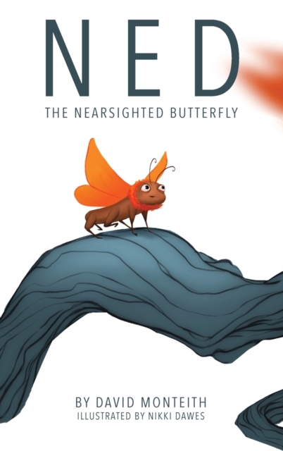 Ned The Nearsighted Butterfly, Hardback Book