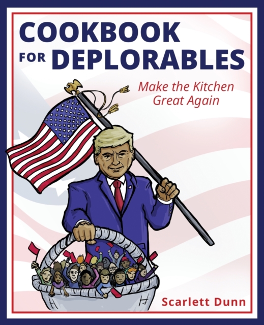 Cookbook for Deplorables, Paperback / softback Book