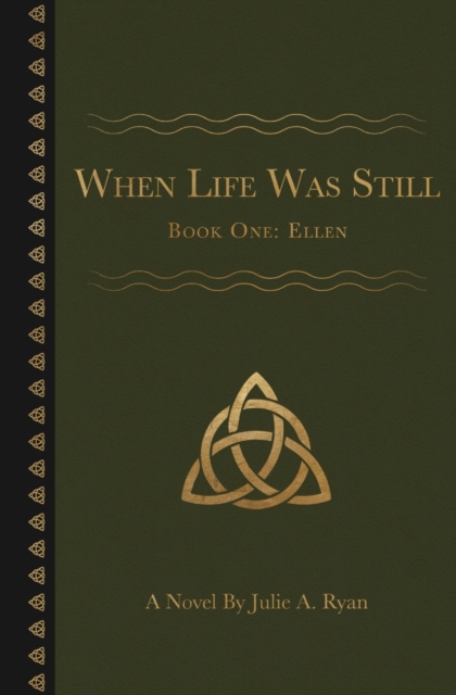 When Life Was Still : Book One: Ellen, Paperback / softback Book