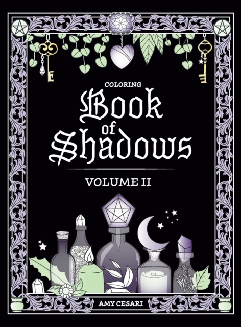 Coloring Book of Shadows : Volume II, Hardback Book