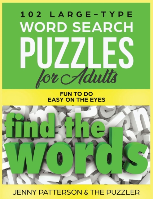 102 Large-Type Word Search Puzzles for Adults : Fun To Do - Easy On The Eyes, Paperback / softback Book