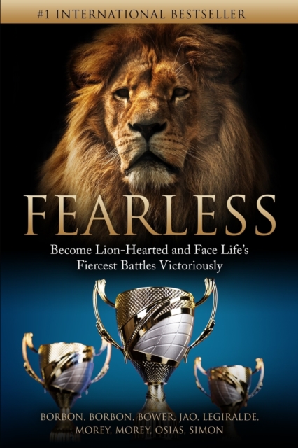 Fearless : Become Lion-Hearted and Face Life's Fiercest Battles Victoriously, Paperback / softback Book