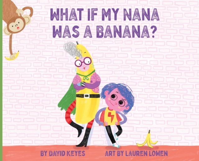 What If My Nana Was a Banana?, Hardback Book