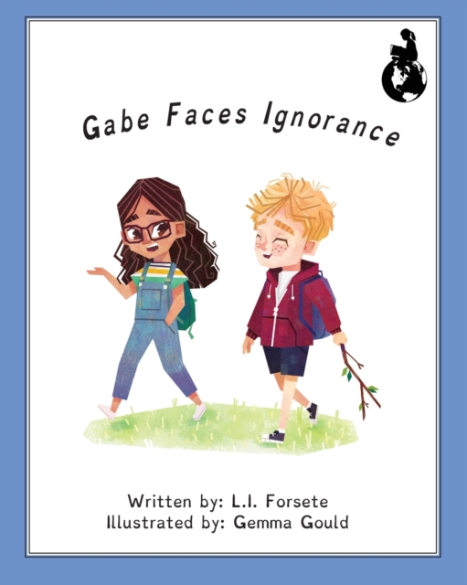 Gabe Faces Ignorance, Paperback / softback Book