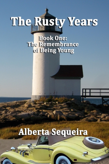 The Rusty Years : Book One: The Remembrance of Being Young, Paperback / softback Book