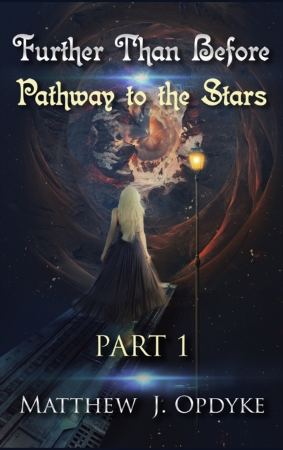 Further Than Before : Pathway to the Stars, Part 1, Hardback Book