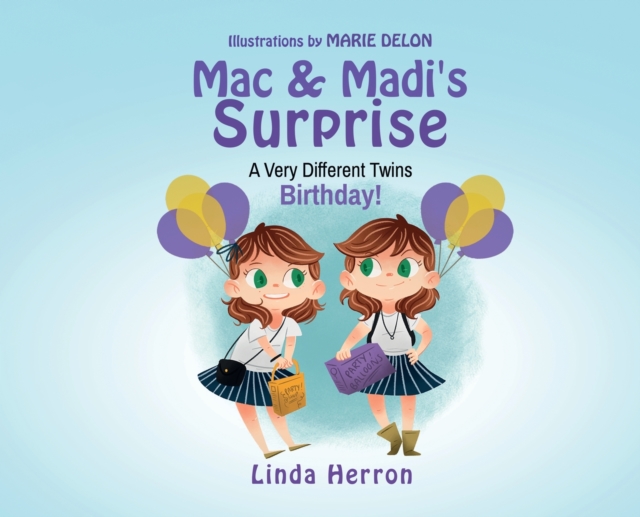 Mac & Madi's Surprise : A Very Different Twins Birthday!, Hardback Book