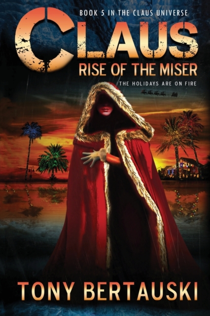 Claus : Rise of the Miser, Paperback / softback Book
