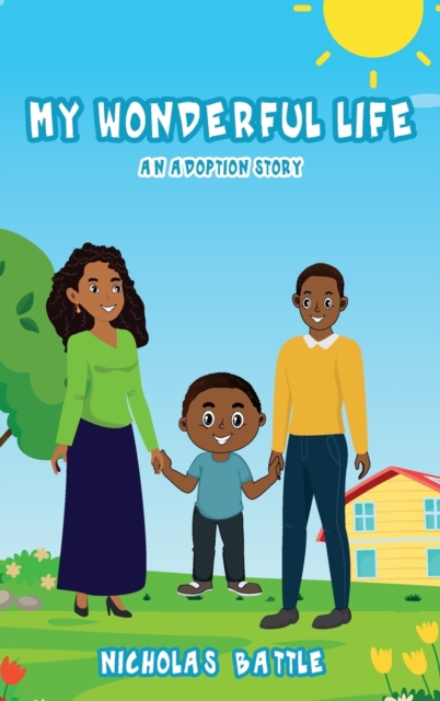 My Wonderful Life : An Adoption Story, Hardback Book