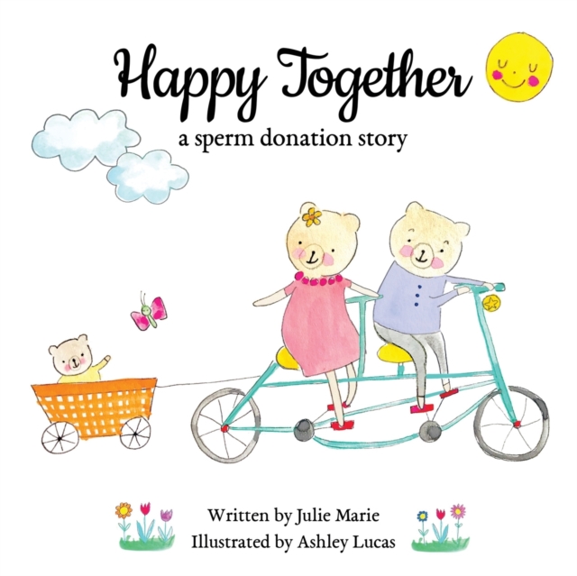 Happy Together, a sperm donation story, Paperback / softback Book