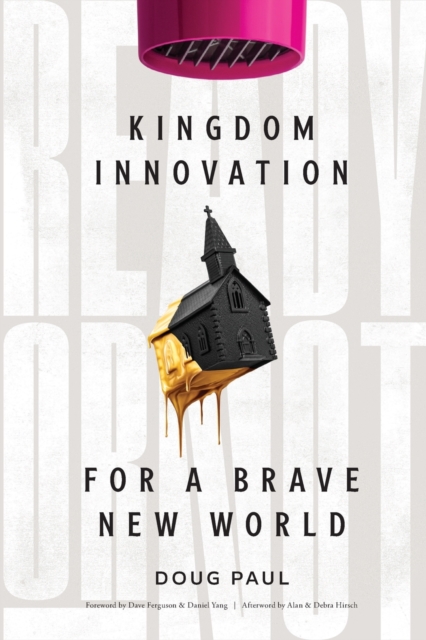 Ready or Not : Kingdom Innovation for a Brave New World, Paperback / softback Book