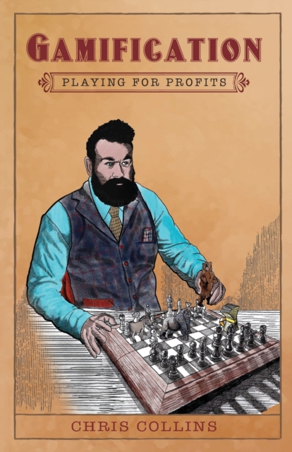 Gamification : Playing for Profits, Paperback / softback Book