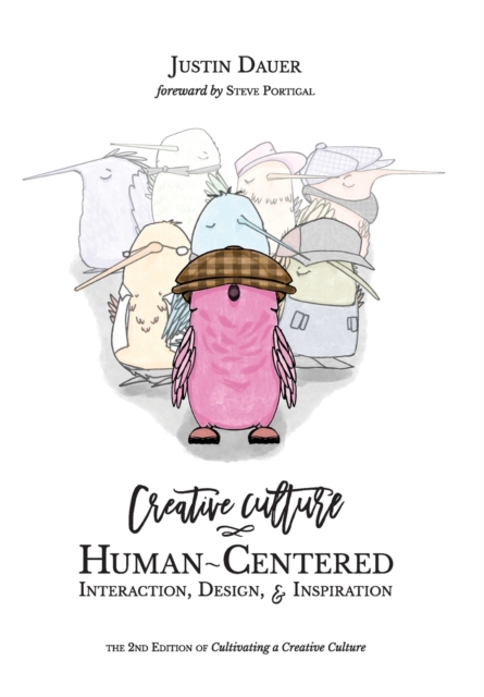 Creative Culture : Human-Centered Interaction, Design, & Inspiration, Hardback Book