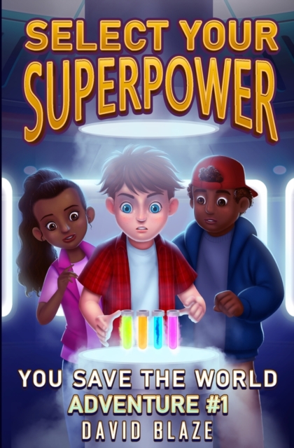 Select Your Superpower : You Save The World, Adventure #1, Paperback / softback Book