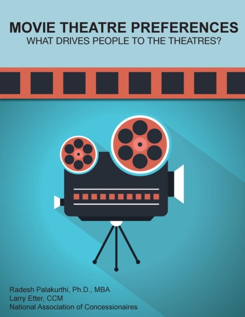 Movie Theatre Preferences : What Drives People to the Theatres?, Paperback / softback Book
