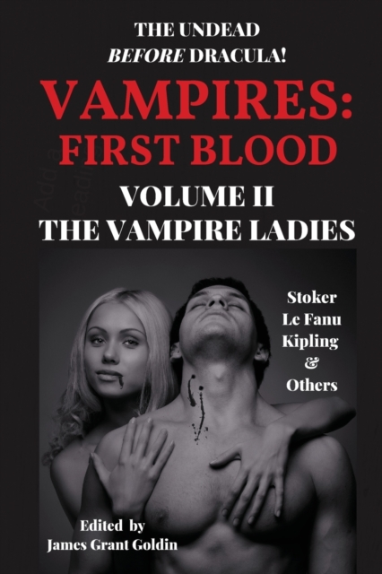 Vampires First Blood Volume II : The Vampire Ladies, Paperback / softback Book