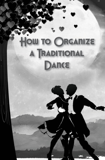 How to Organize a Traditional Dance, Paperback / softback Book