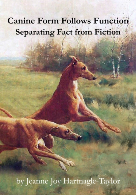 Canine Form Follows Function : Separating Fact from Fiction, Paperback / softback Book