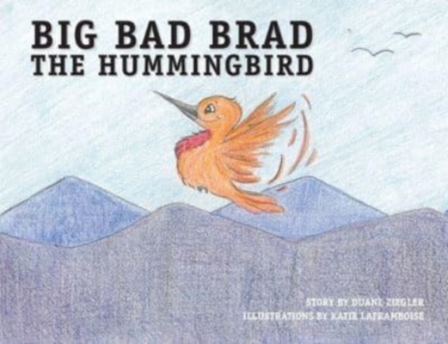 Big Bad Brad the Hummingbird, Paperback / softback Book