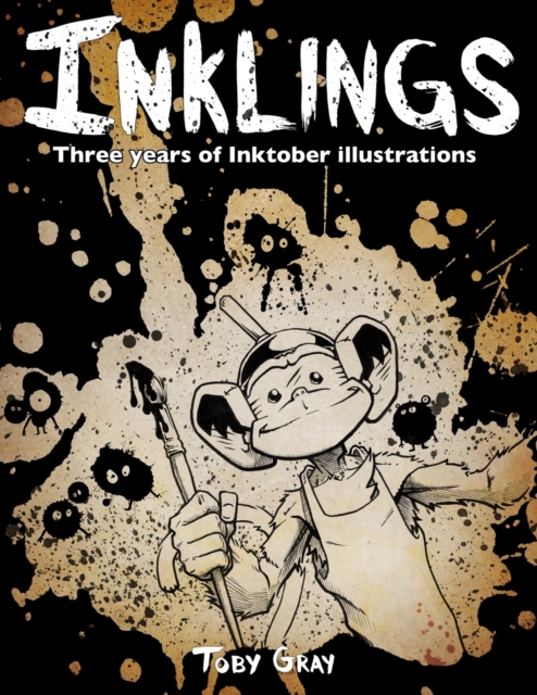 Inklings : Three Years of Inktober Illustrations, Paperback / softback Book