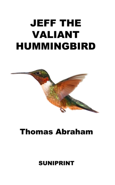 Jeff The Valiant Hummingbird, Paperback / softback Book