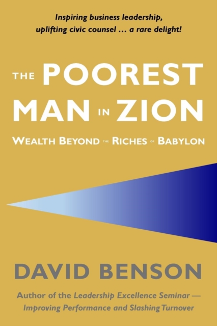 The Poorest Man in Zion : Wealth Beyond the Riches of Babylon, Paperback / softback Book