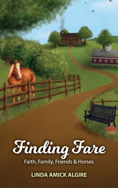 Finding Fare : Faith, Family, Friends & Horses, Hardback Book