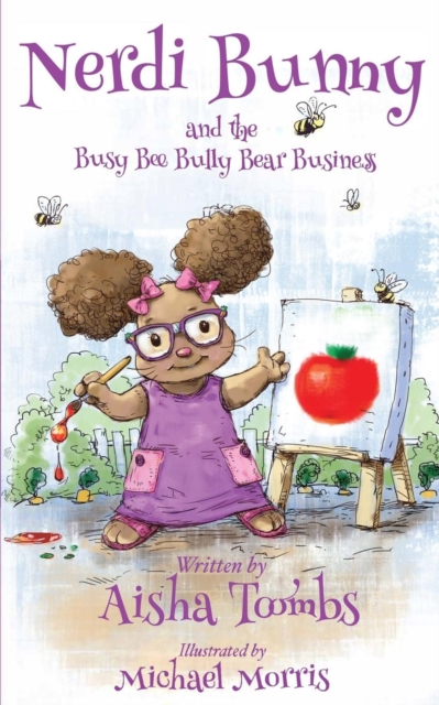 Nerdi Bunny and the Busy Bee Bully Bear Business, Paperback / softback Book