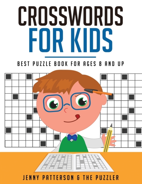 Crosswords for Kids : Best Puzzle Book for Ages 8 and Up, Paperback / softback Book