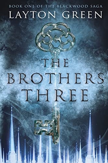 The Brothers Three : (Book One of the Blackwood Saga), Paperback / softback Book