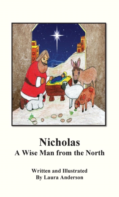 Nicholas A Wise Man of the North, Hardback Book