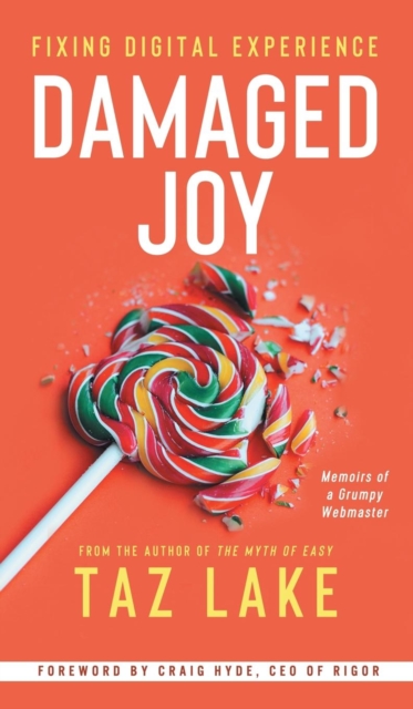 Damaged Joy : Fixing Digital Experience, Hardback Book